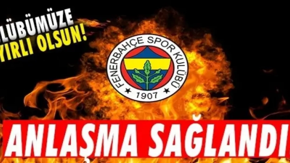 Fenerbahçe'de Anlaşma Sağlandı