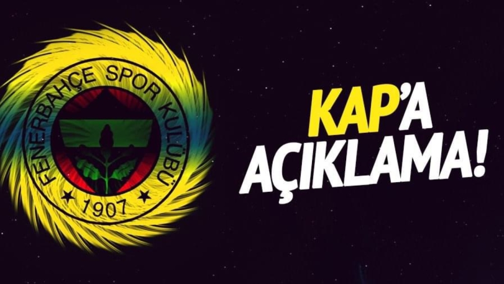 Fenerbahçe’den KAP’a Flaş Açıklama!