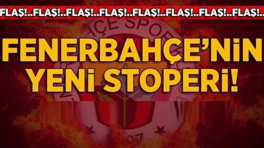 Fenerbahçe’nin Yeni Stoperi belli oldu