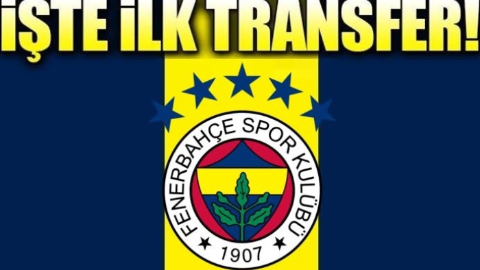 Fenerbahçe’den İlk Transfer Hamlesi!